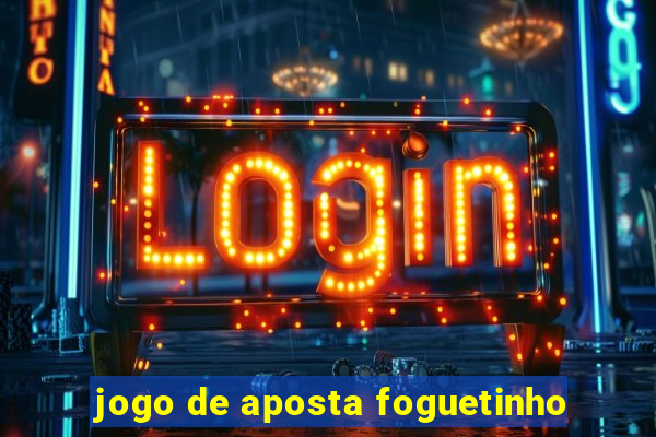 jogo de aposta foguetinho