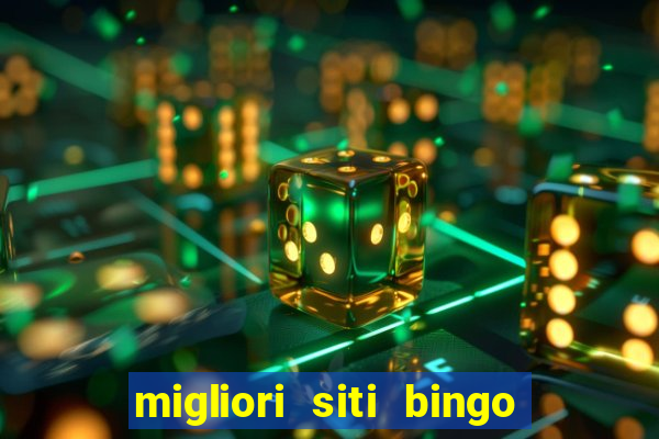 migliori siti bingo con soldi veri