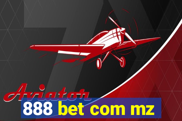 888 bet com mz