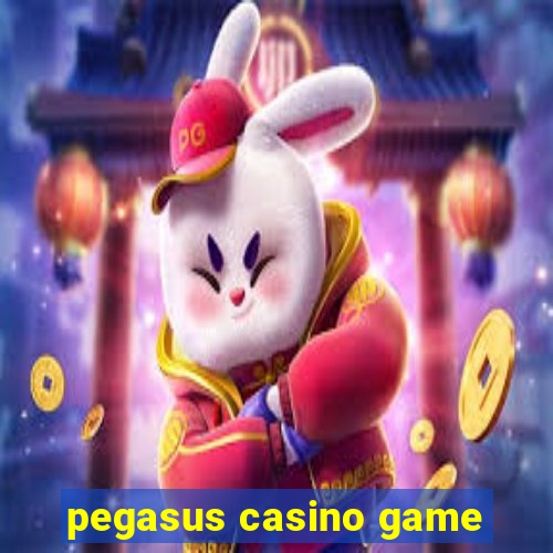 pegasus casino game