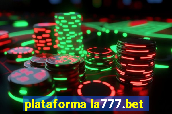 plataforma la777.bet