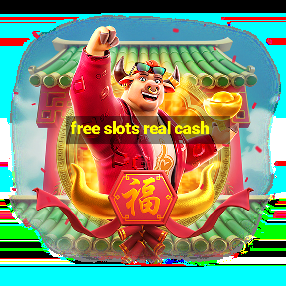 free slots real cash