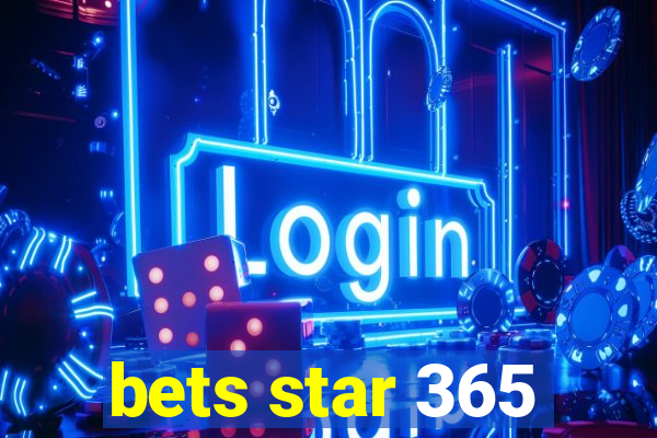 bets star 365