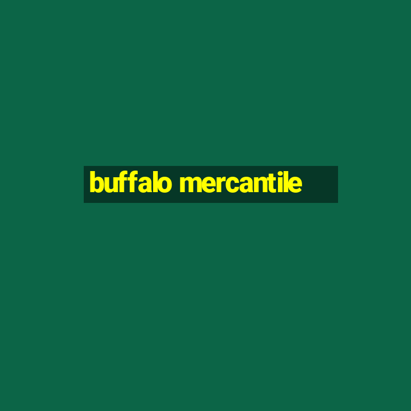 buffalo mercantile