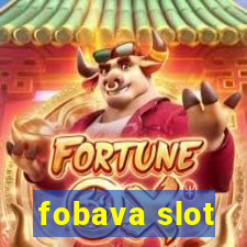 fobava slot