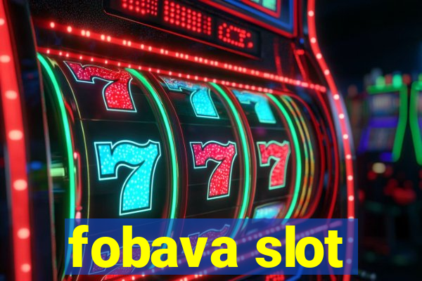 fobava slot