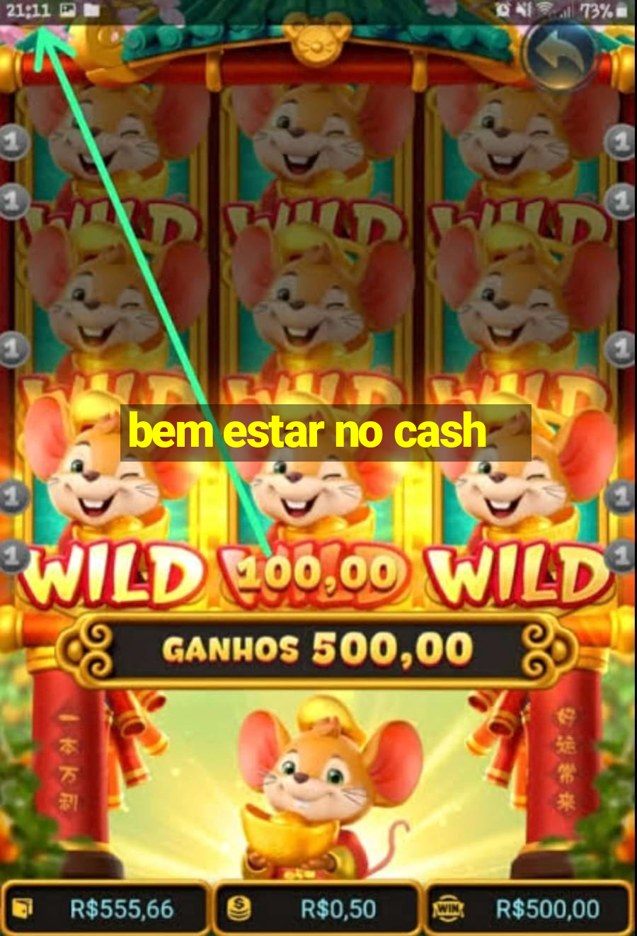 bem estar no cash