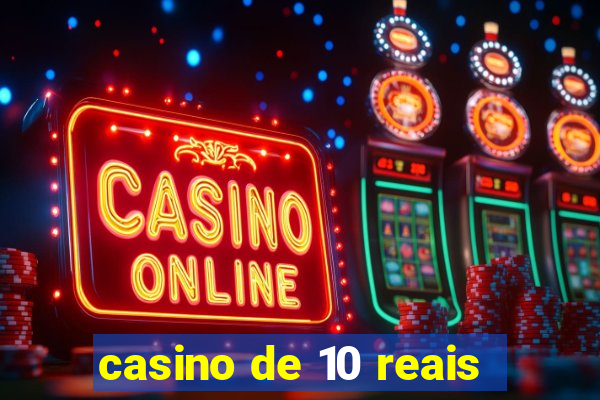 casino de 10 reais