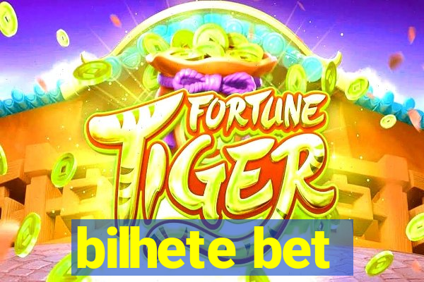 bilhete bet