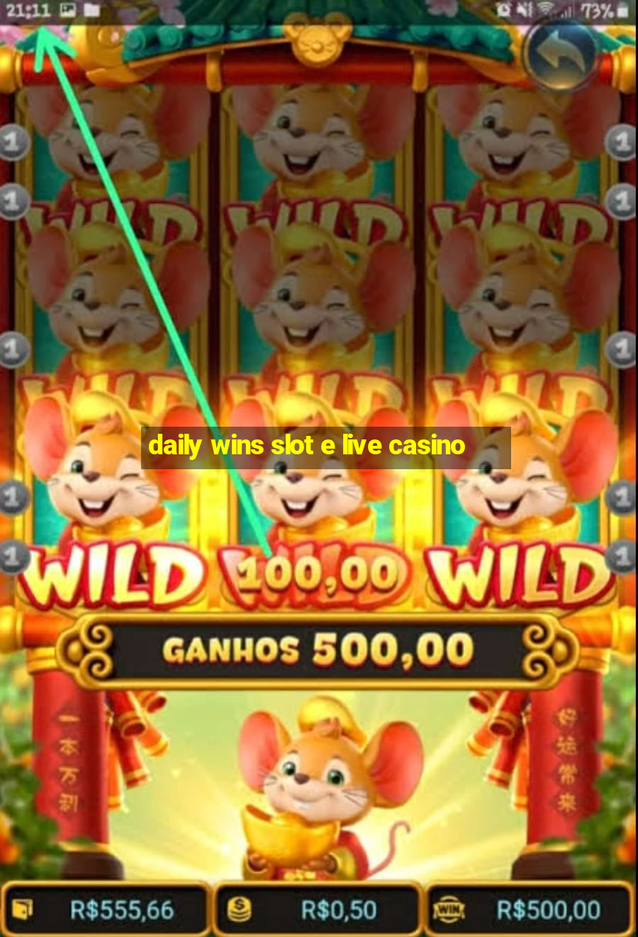 daily wins slot e live casino