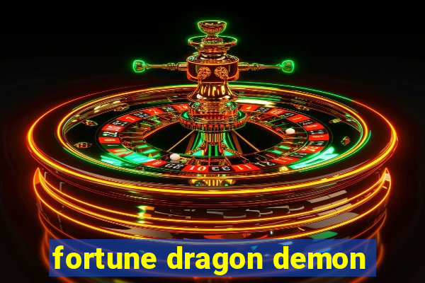 fortune dragon demon