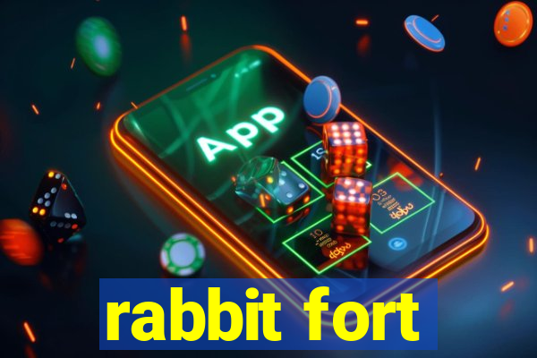 rabbit fort