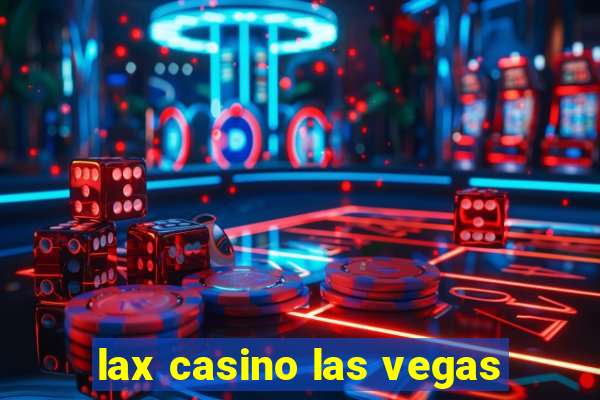 lax casino las vegas