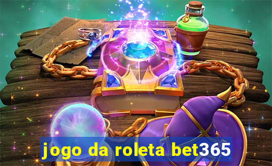 jogo da roleta bet365