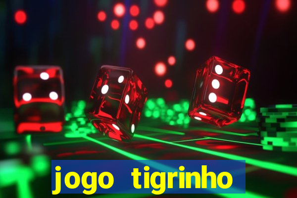 jogo tigrinho plataforma nova