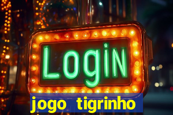 jogo tigrinho plataforma nova