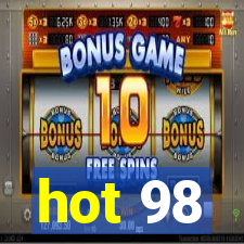 hot 98