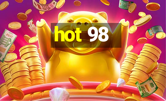 hot 98