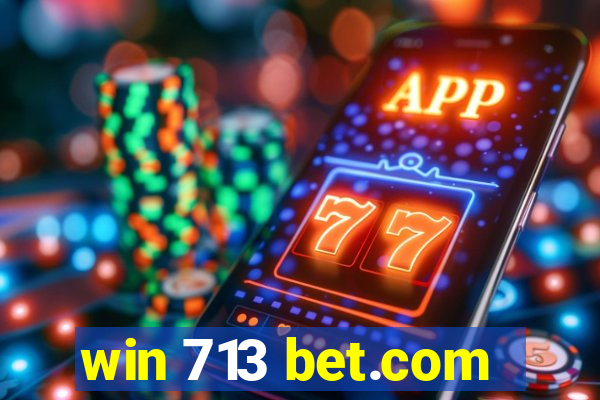 win 713 bet.com