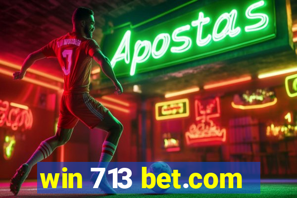 win 713 bet.com