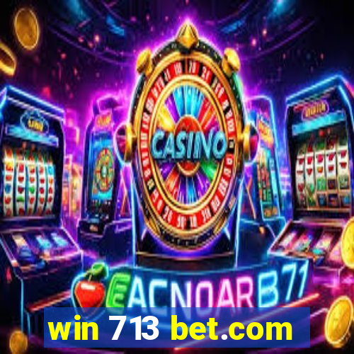 win 713 bet.com