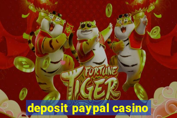 deposit paypal casino