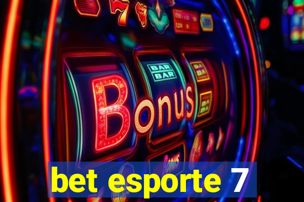 bet esporte 7