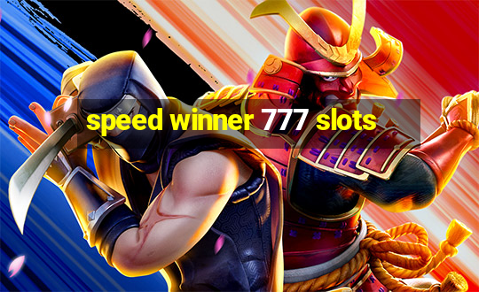 speed winner 777 slots