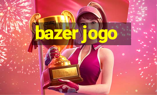 bazer jogo