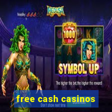 free cash casinos