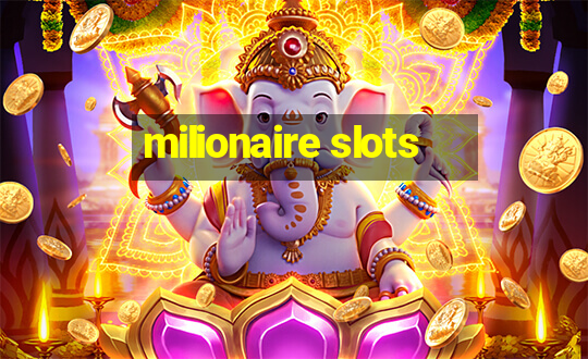 milionaire slots