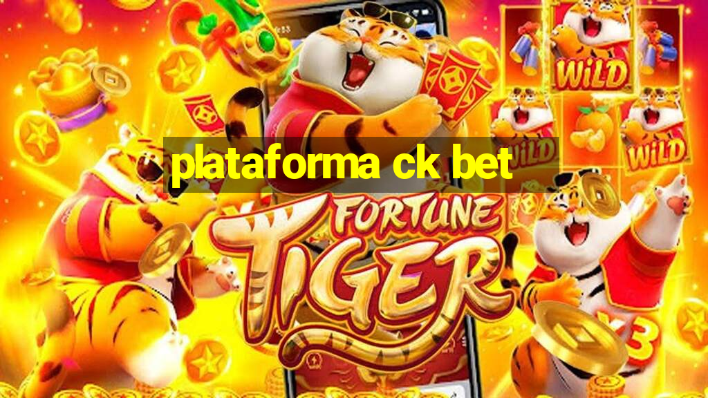 plataforma ck bet