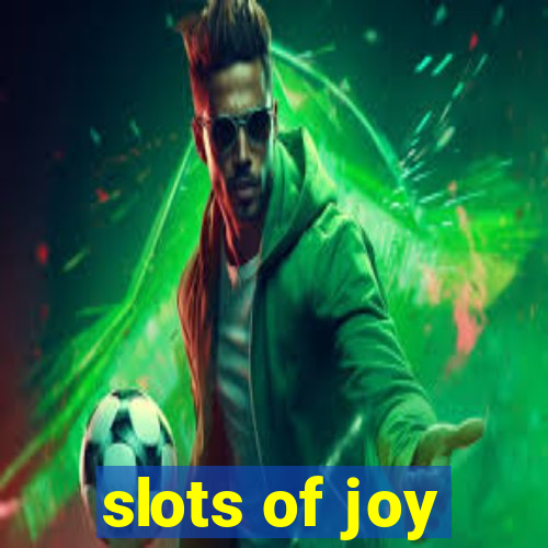 slots of joy