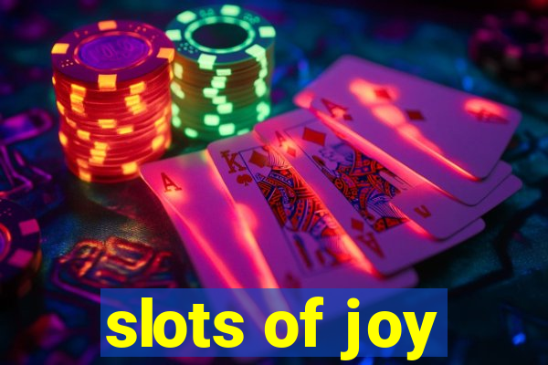 slots of joy