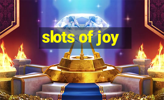 slots of joy