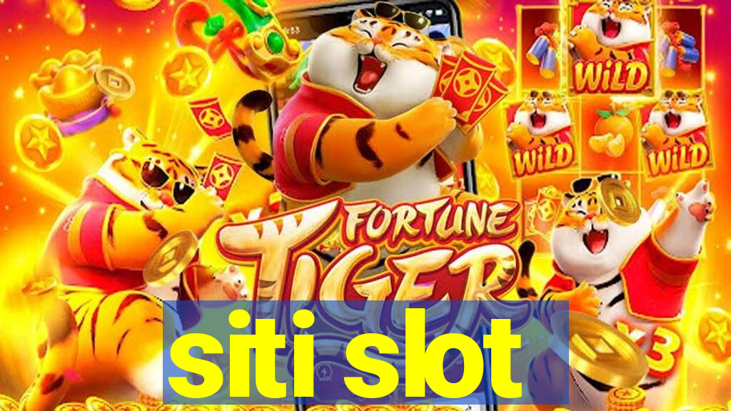 siti slot