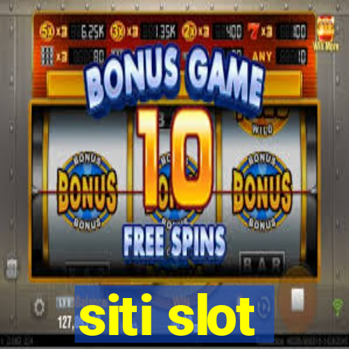 siti slot