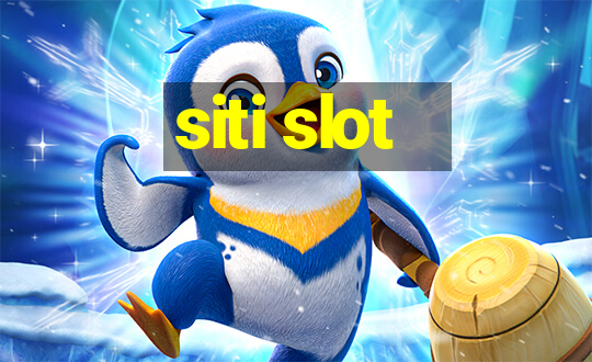 siti slot