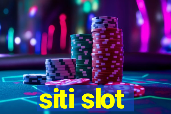 siti slot