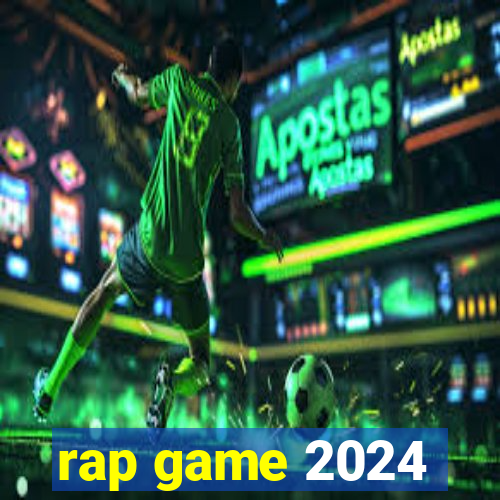 rap game 2024