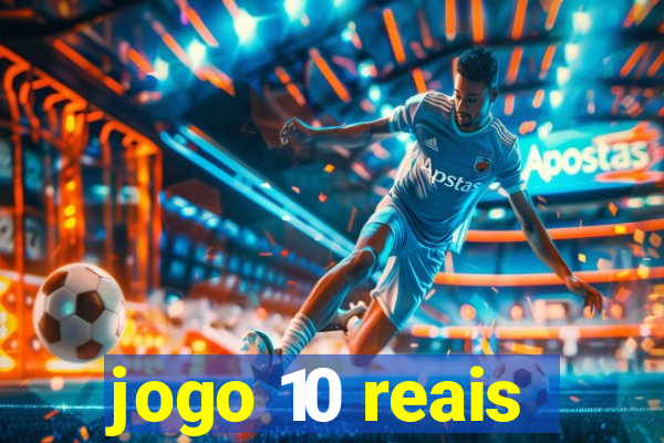 jogo 10 reais