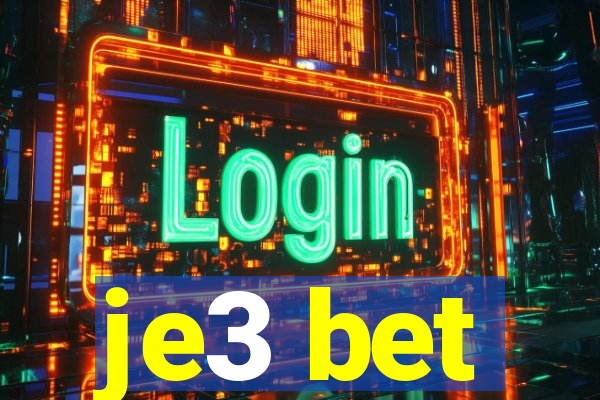 je3 bet