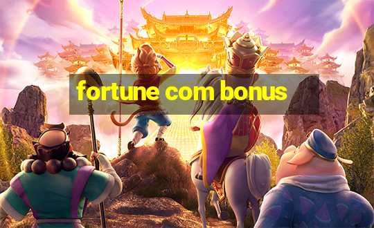 fortune com bonus