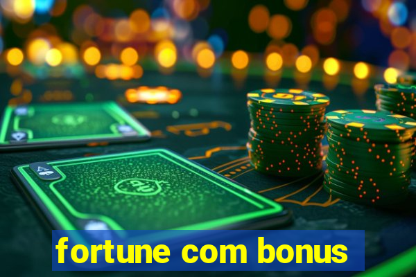 fortune com bonus