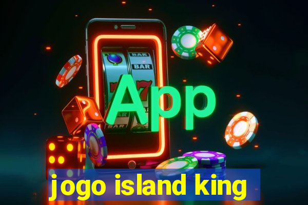 jogo island king