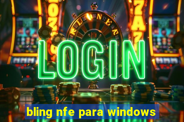 bling nfe para windows