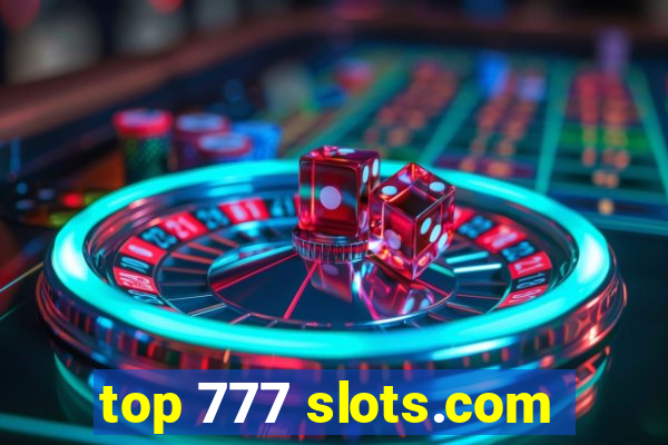 top 777 slots.com