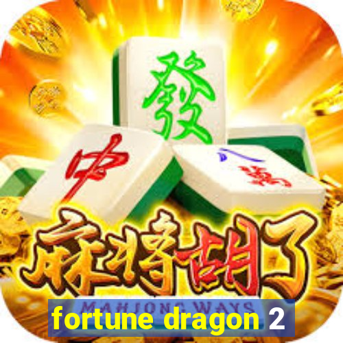 fortune dragon 2