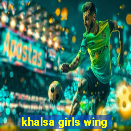 khalsa girls wing