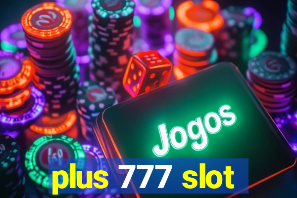 plus 777 slot